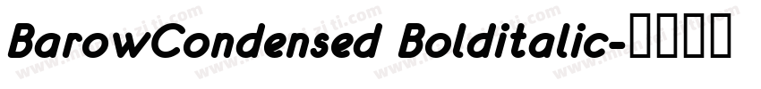 BarowCondensed Bolditalic字体转换